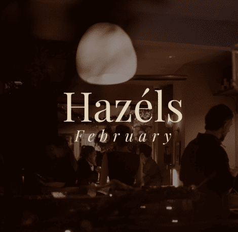 February at Hazéls