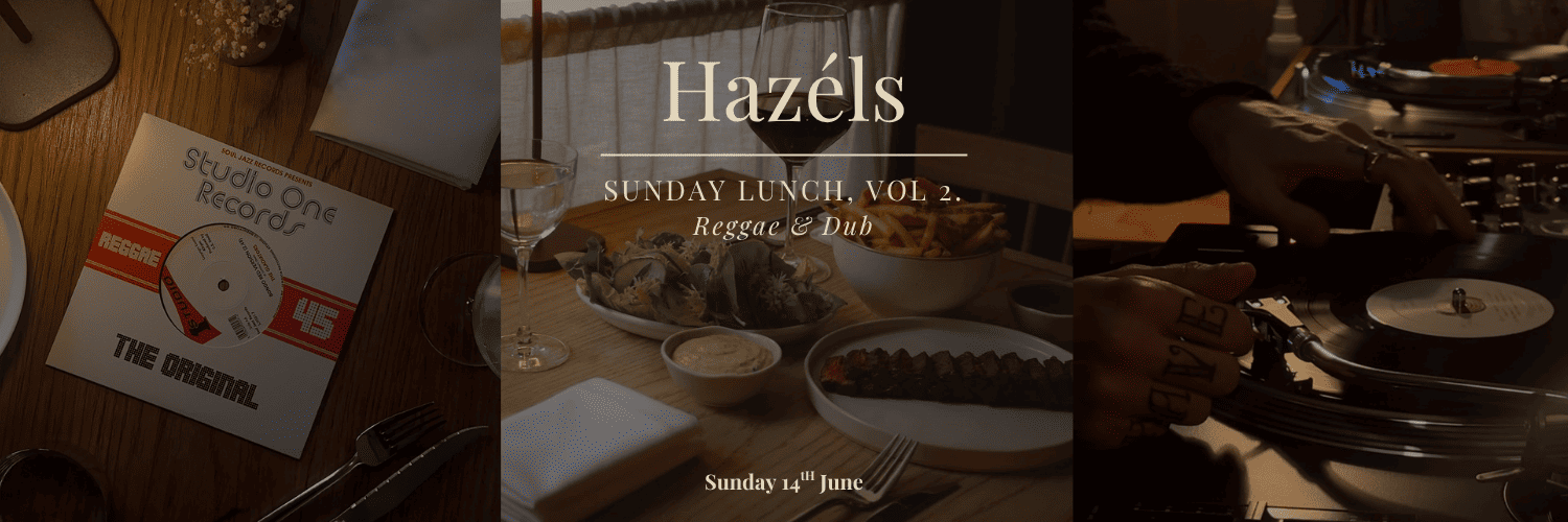 SUNDAY LUNCH, VOL 2. at Hazéls St Albans