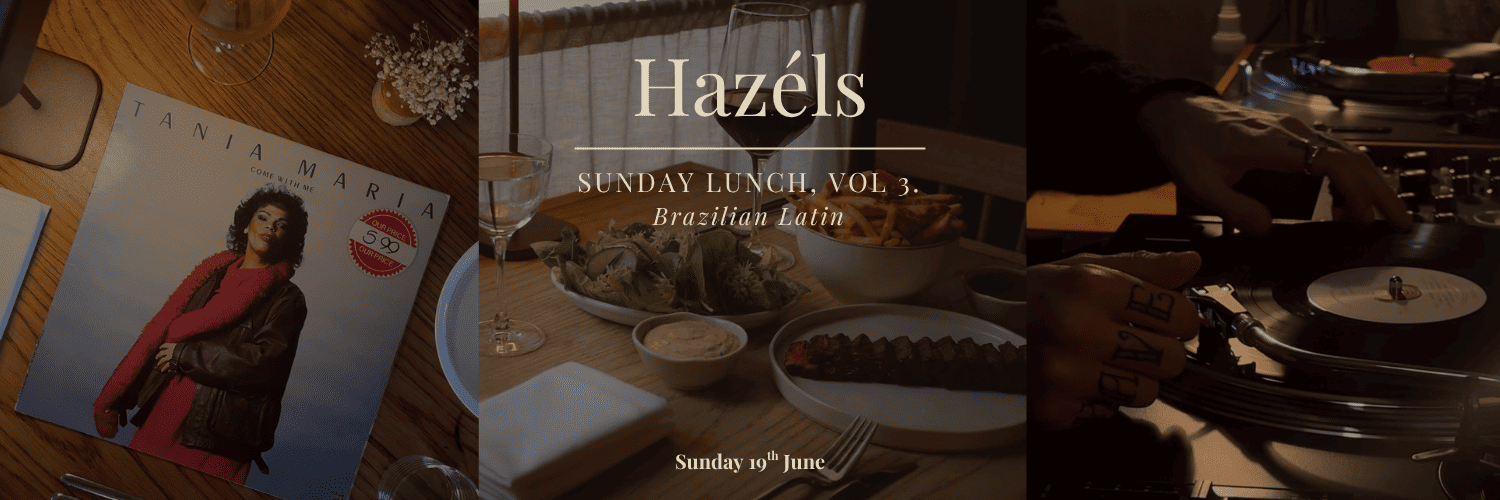 Sunday Lunch Vol 3 at Hazéls
